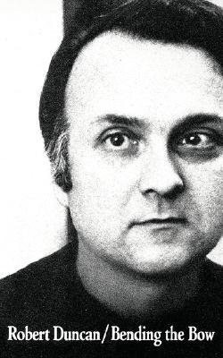 Slow Reading Poetry Project 2025, Week Fourteen, “Bending the Bow” by Robert&nbsp;Duncan.