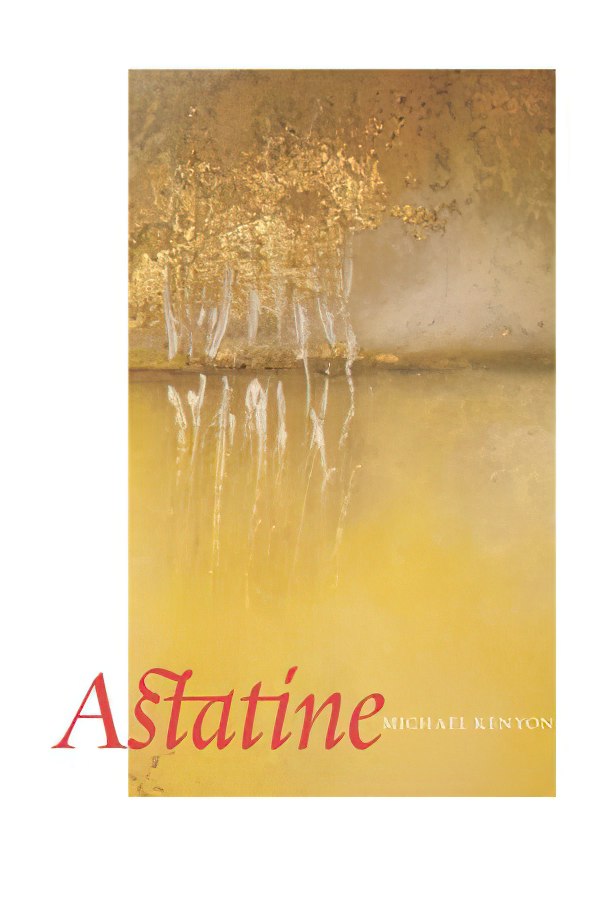 Slow Reading Poetry Project 2025, Week Twenty-Eight, “Astatine” by Michael&nbsp;Kenyon
